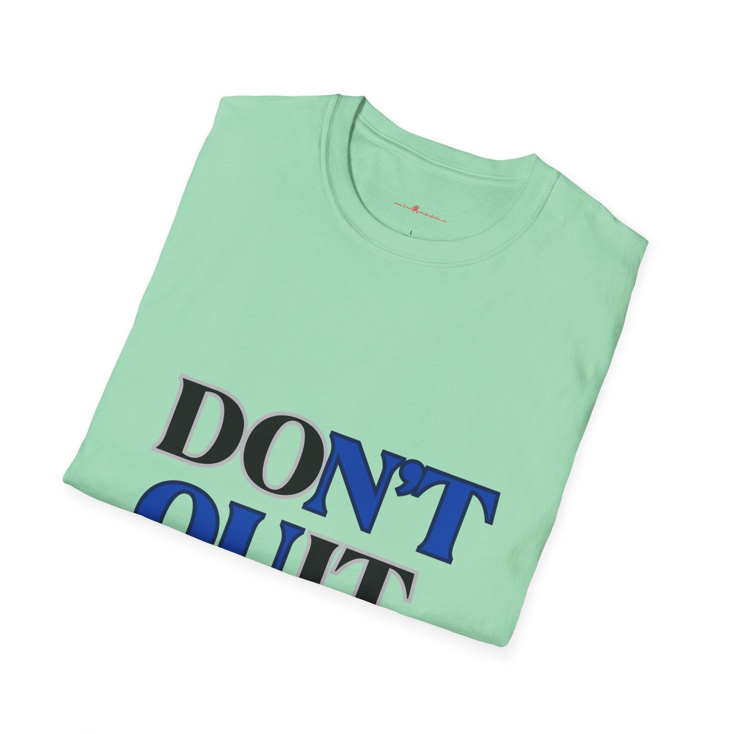 Don't Quit Graphic Tee Printify