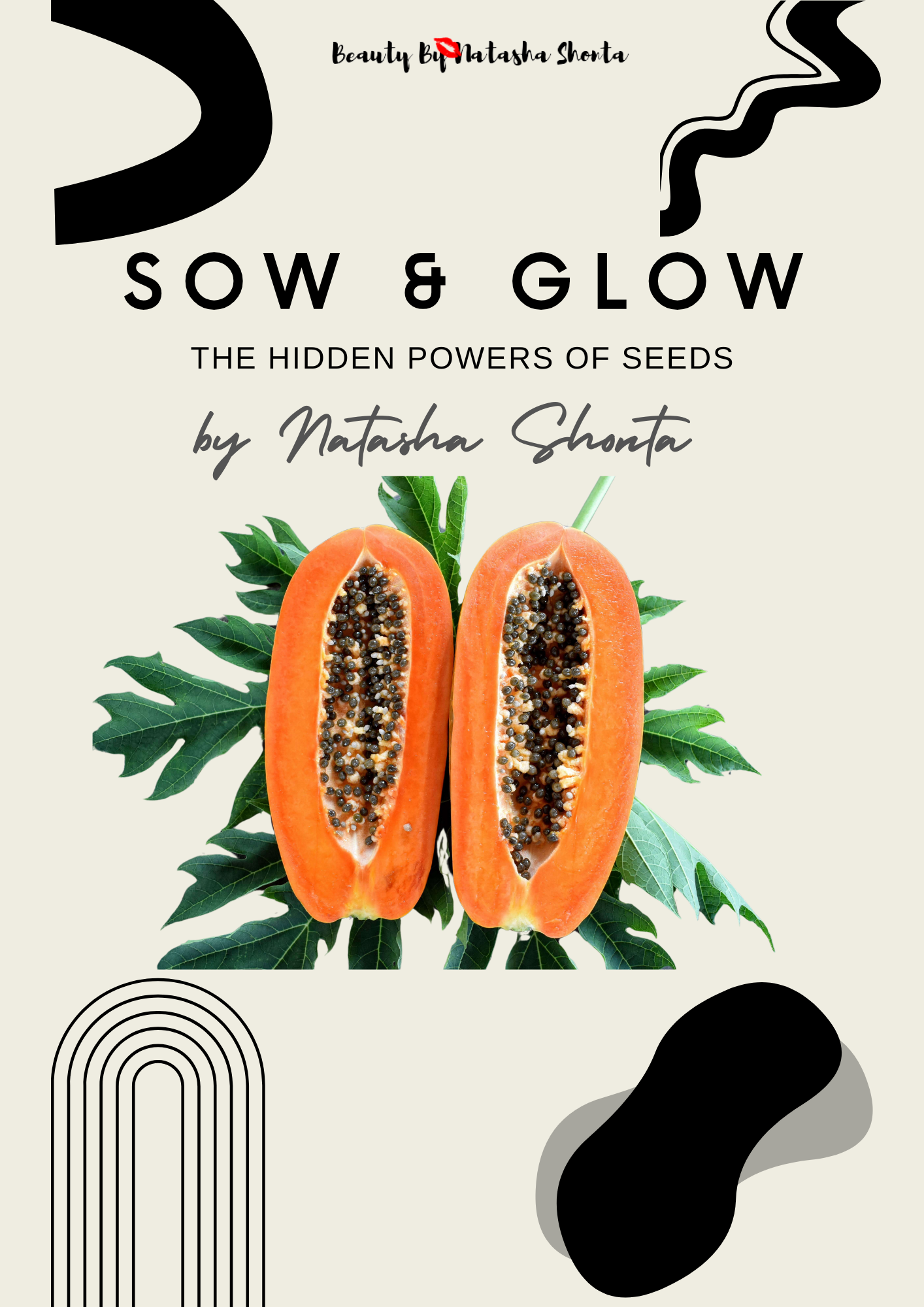 SOW & GLOW: The Hidden Power of Seeds (eBook) Beauty By Natasha Shonta LLC
