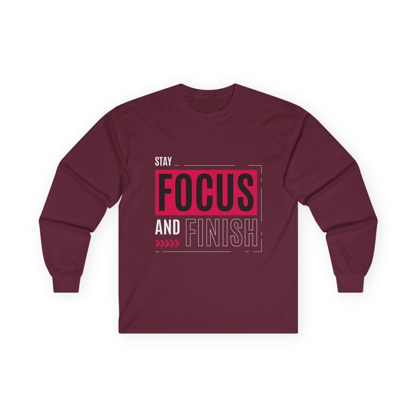 Stay Focused and Finish T-Shirt | Motivation & Hustle Statement Tee
