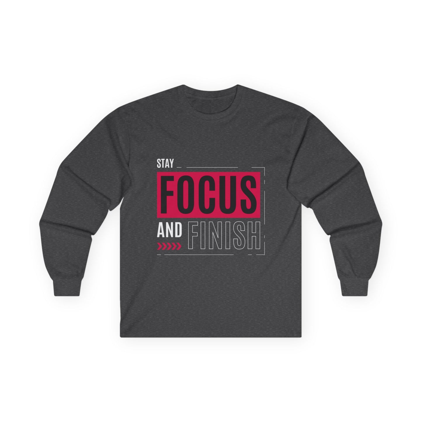 Stay Focused and Finish T-Shirt | Motivation & Hustle Statement Tee