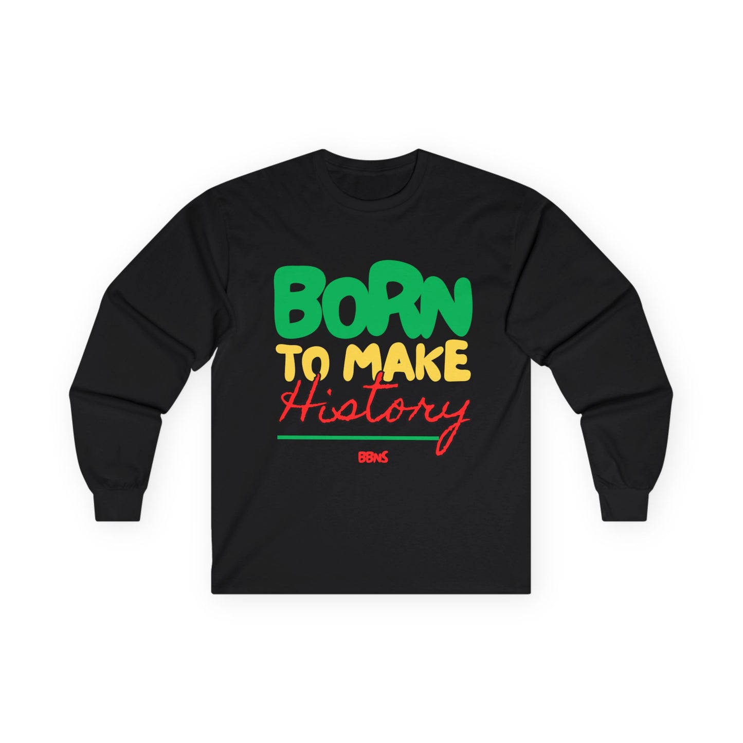 Born to Make History T-Shirt | Bold Statement Tee | Empowerment Graphic Shirt