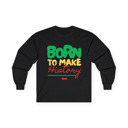 Born to Make History T-Shirt | Bold Statement Tee | Empowerment Graphic Shirt