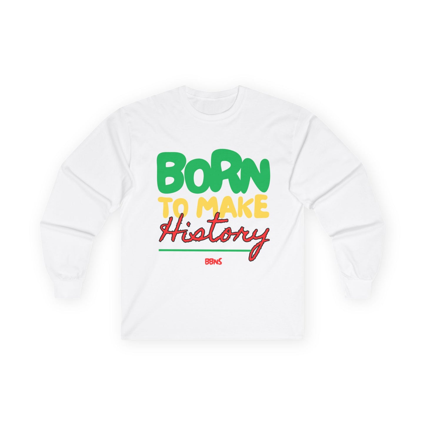 Born to Make History T-Shirt | Bold Statement Tee | Empowerment Graphic Shirt
