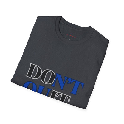 Don't Quit Graphic Tee