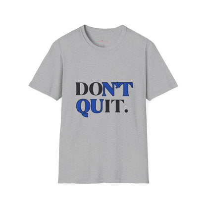 Don't Quit Graphic Tee