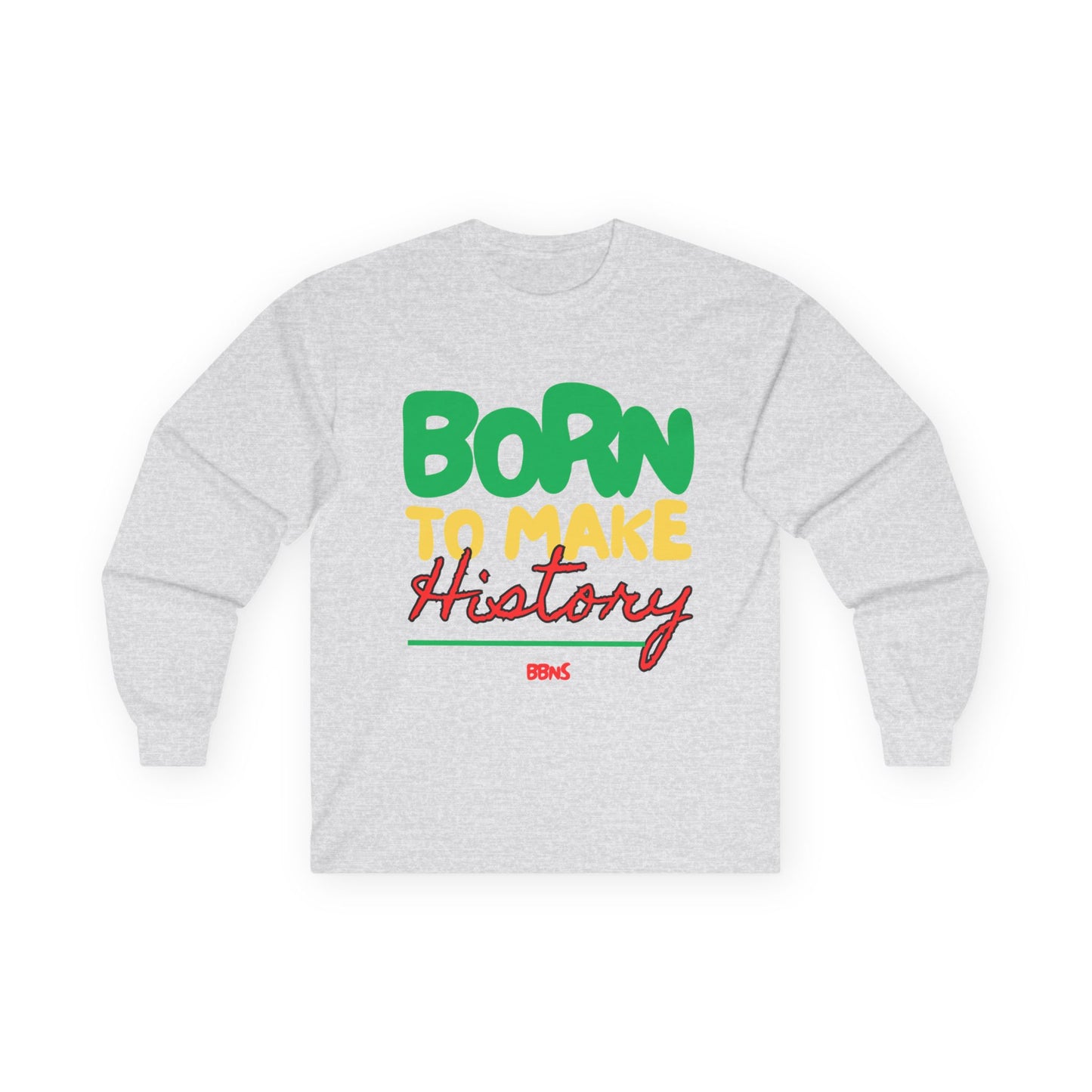 Born to Make History T-Shirt | Bold Statement Tee | Empowerment Graphic Shirt