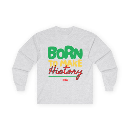 Born to Make History T-Shirt | Bold Statement Tee | Empowerment Graphic Shirt