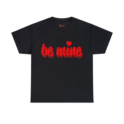 Be Mine Unisex Heavy Cotton Tee