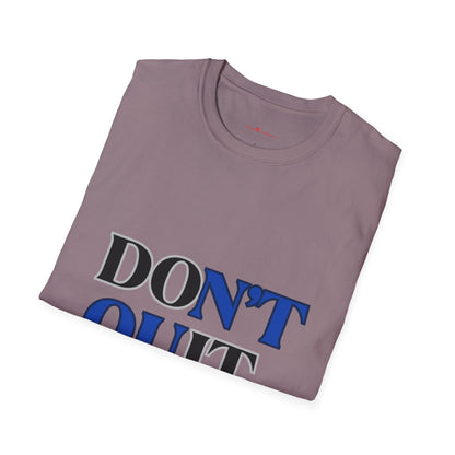 Don't Quit Graphic Tee