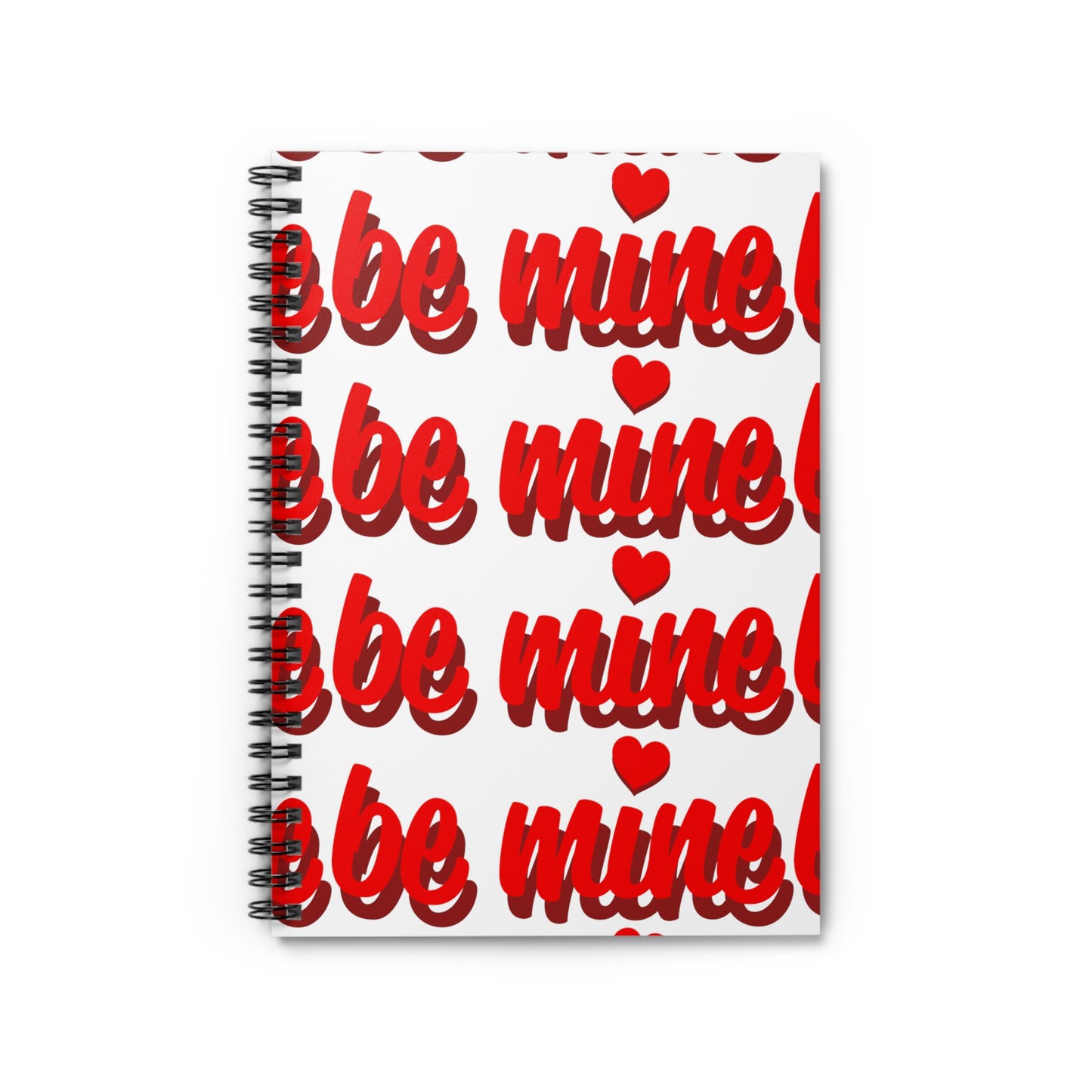 Be Mine Spiral Notebook - Ruled Line