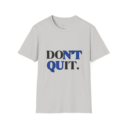 Don't Quit Graphic Tee