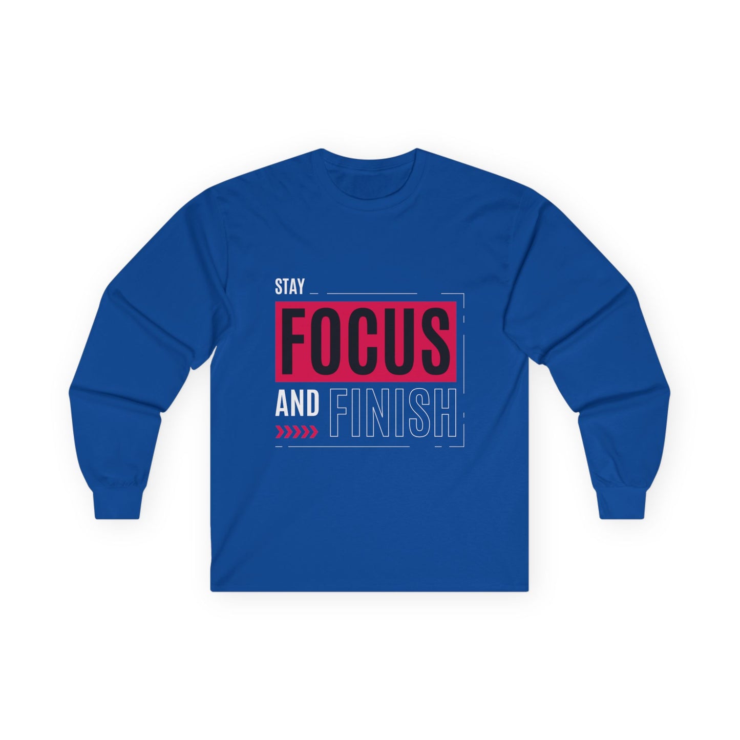 Stay Focused and Finish T-Shirt | Motivation & Hustle Statement Tee